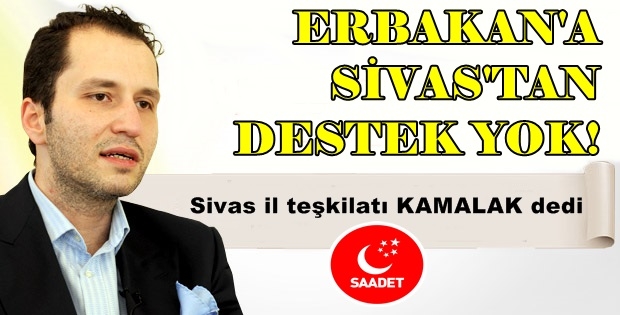 Erbakan'a Sivas'tan destek yok!