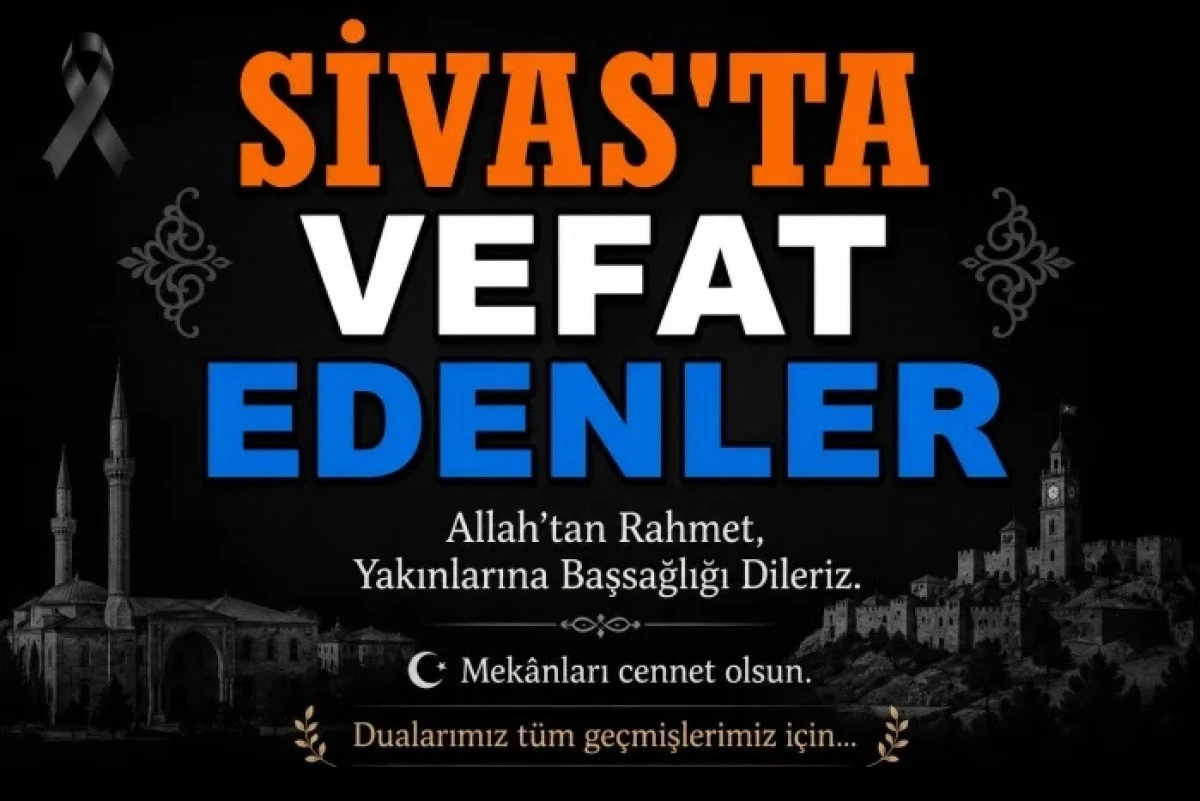 25 Mayıs 2026 ARAMIZDAN AYRILANLAR