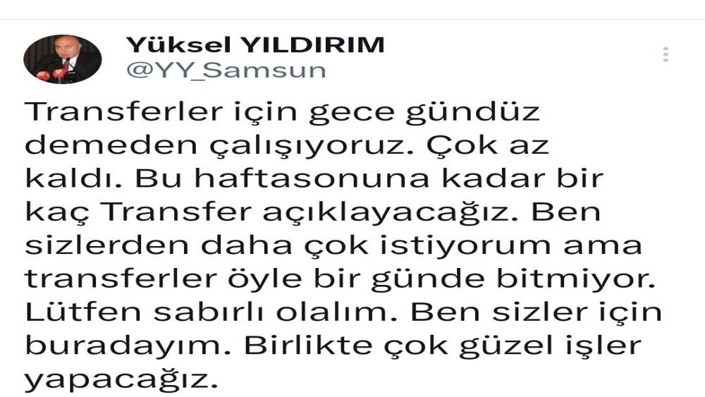 Samsunspor Başkanı Yıldırım: "Bu hafta sonuna kadar birkaç transfer açıklayacağız"
