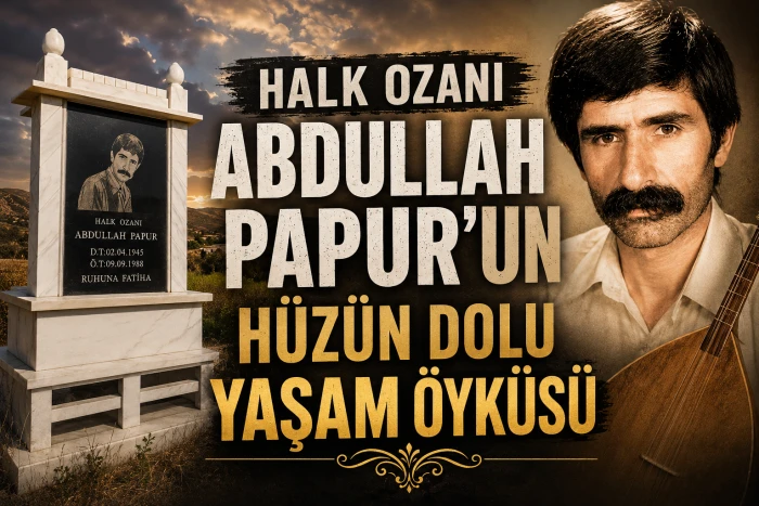 Eserleriyle Yaşayan Halk Ozanı Abdullah Papur