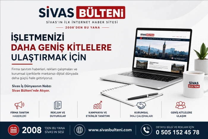 İşletmenizin g&uuml;c&uuml;n&uuml; dijital d&uuml;nyaya taşıyın, firmanızı Sivas B&uuml;lteni farkıyla tanıtın