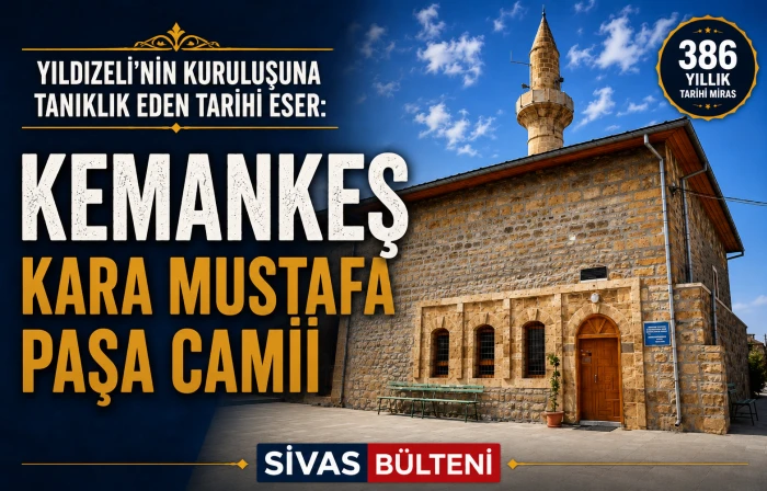 Kemankeş Kara Mustafa Paşa&rsquo;nın Yıldızeli&rsquo;ne Bıraktığı Emanet