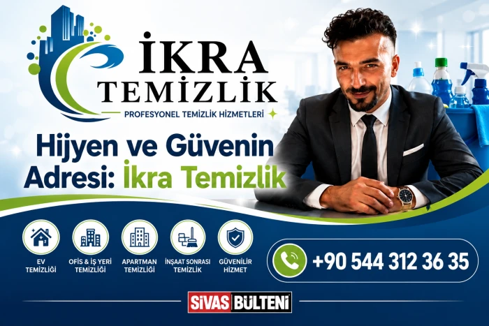 Sivas&rsquo;ta Temizlik Sekt&ouml;r&uuml;nde Y&uuml;kselen İsim: İkra Temizlik