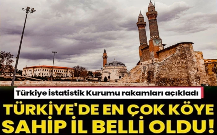 Türkiye'de en çok köye sahip il belli oldu